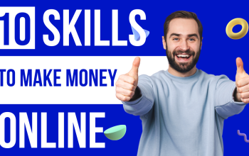 Top 10 Skills to Make Money Online in 2022