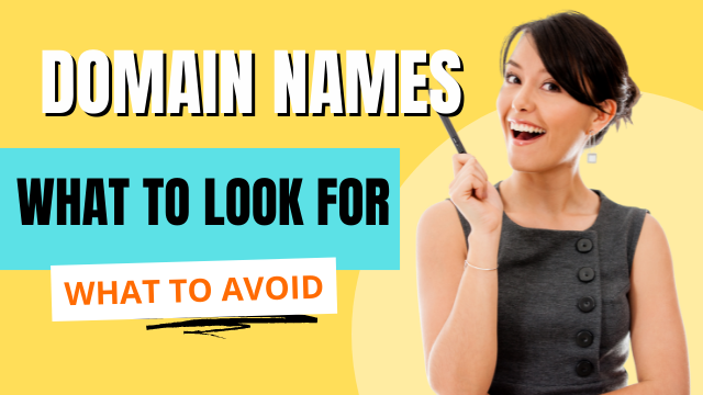 Domain Names: What to Look For and What to Avoid