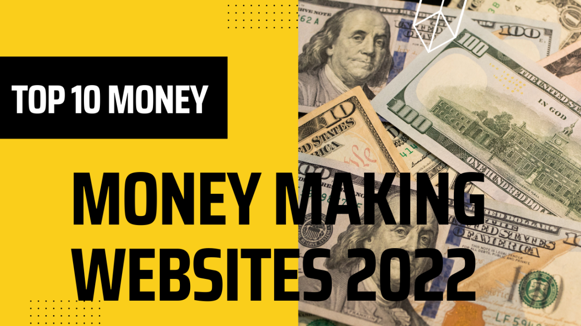 Top 10 Money Making Websites 2022 – Change Life