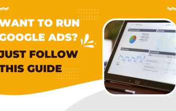 Want to run Google Ads Just follow this guide